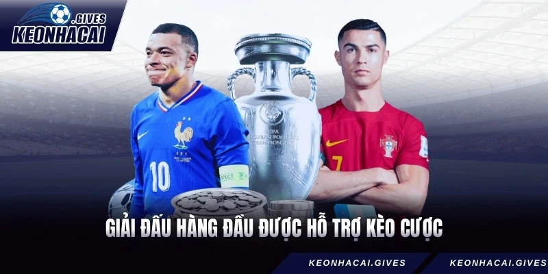 Giải đấu hàng đầu được hỗ trợ kèo cược