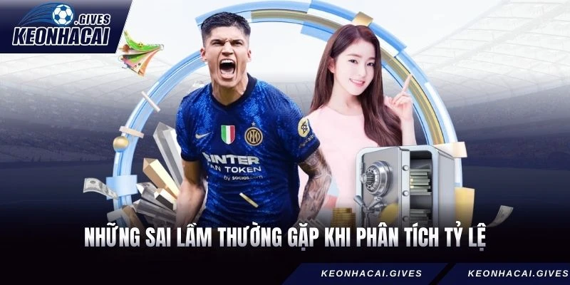 Những sai lầm thường gặp khi phân tích tỷ lệ