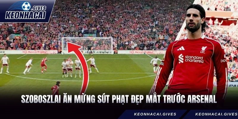 Szoboszlai ăn mừng sút phạt đẹp mắt trước Arsenal