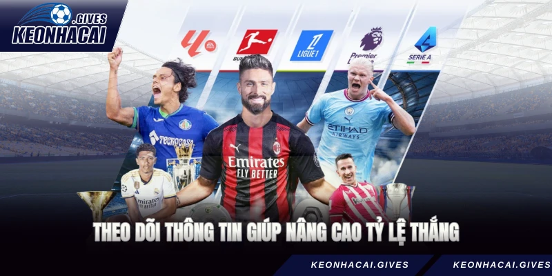 Theo dõi thông tin giúp nâng cao tỷ lệ thắng