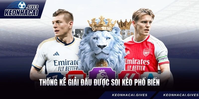 Thống kê giải đấu được soi kèo phổ biến