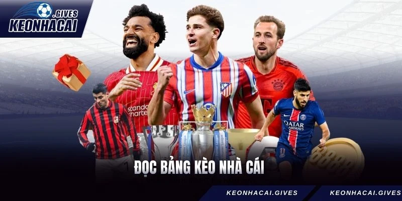 Đọc Bảng Kèo Nhà Cái - Bí Quyết Phân Tích Chuẩn