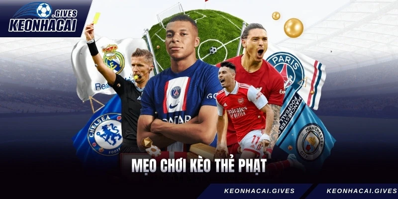 mẹo chơi kèo thẻ phạt