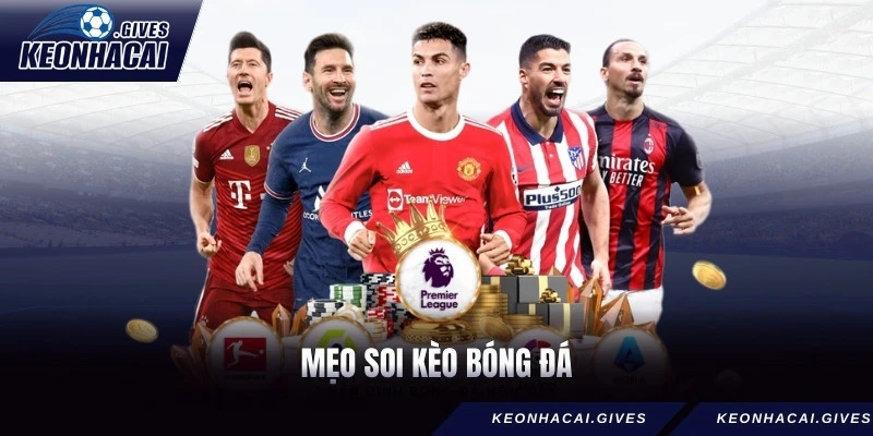 mẹo soi kèo bóng đá