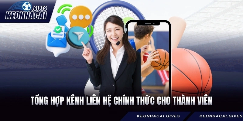 Tổng hợp kênh liên hệ chính thức cho thành viên