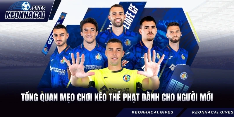 Tổng quan mẹo chơi kèo thẻ phạt dành cho người mới