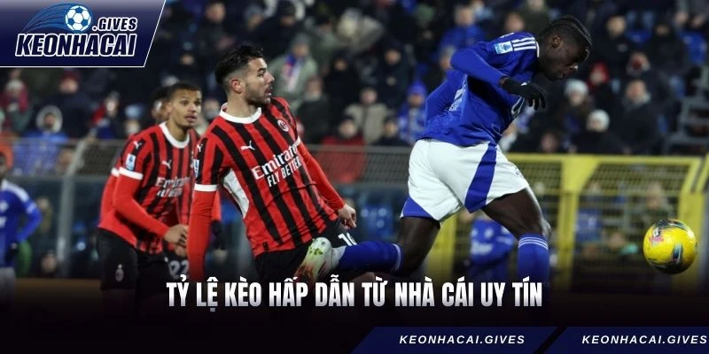 Tỷ lệ kèo hấp dẫn từ nhà cái uy tín